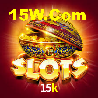 15k,15k.com